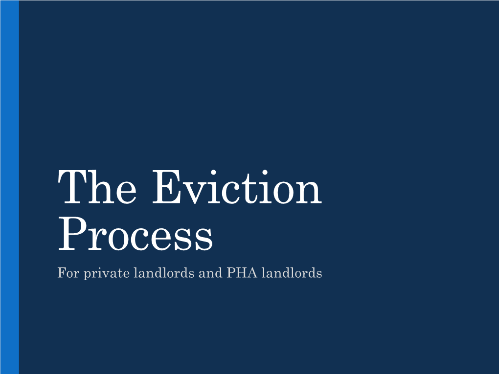 The Eviction Process for Private Landlords and PHA Landlords Background