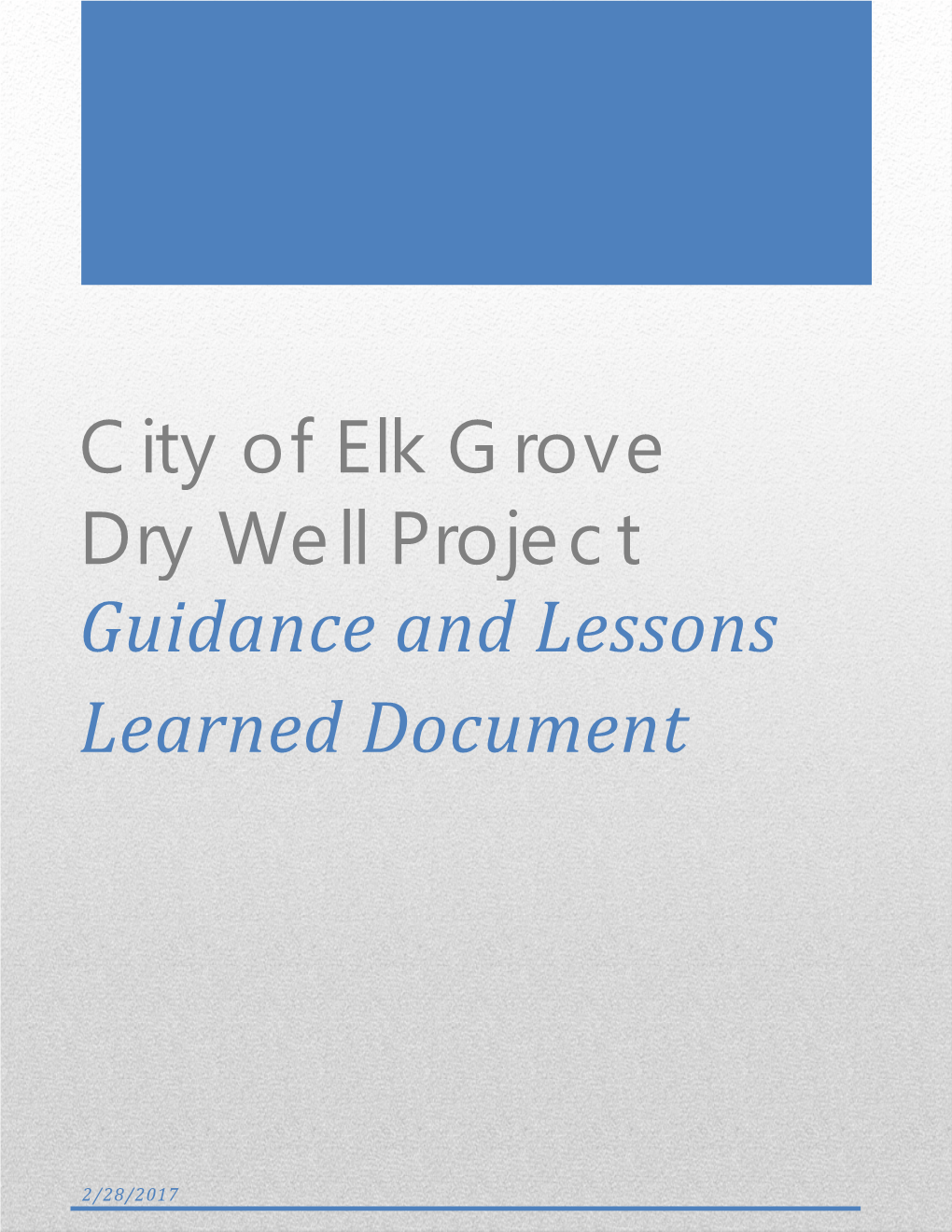 City of Elk Grove Dry Well Project Guidance and Lessons