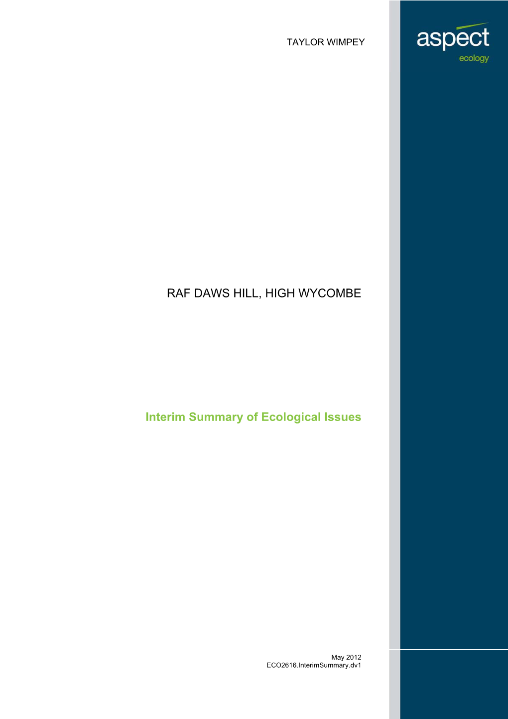 RAF DAWS HILL, HIGH WYCOMBE Interim Summary of Ecological Issues