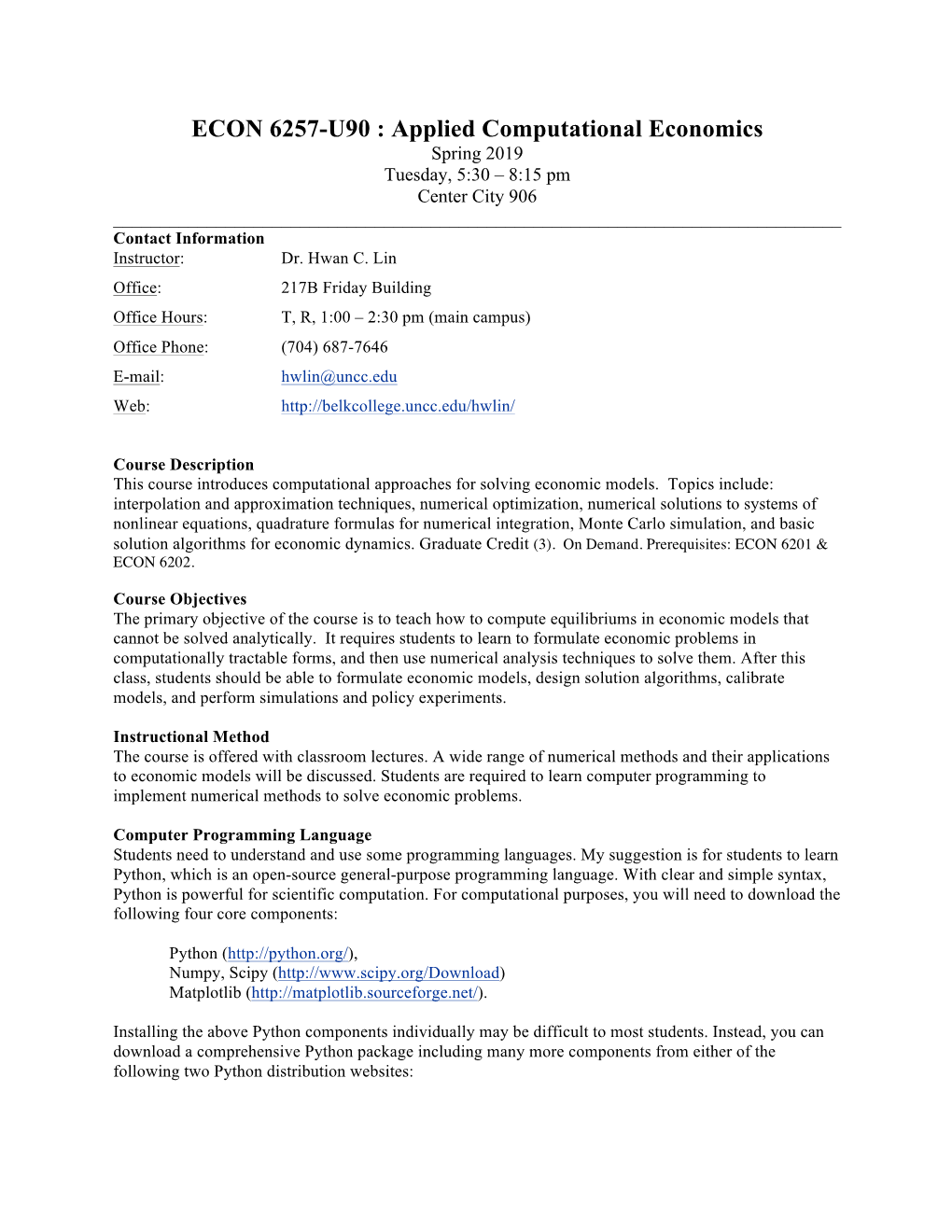 Applied Computational Economics Spring 2019 Tuesday, 5:30 – 8:15 Pm Center City 906 ______Contact Information Instructor: Dr