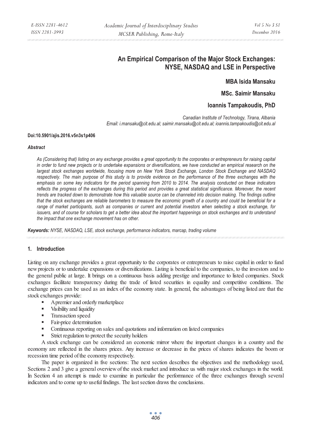 An Empirical Comparison of the Major Stock Exchanges: NYSE, NASDAQ and LSE in Perspective