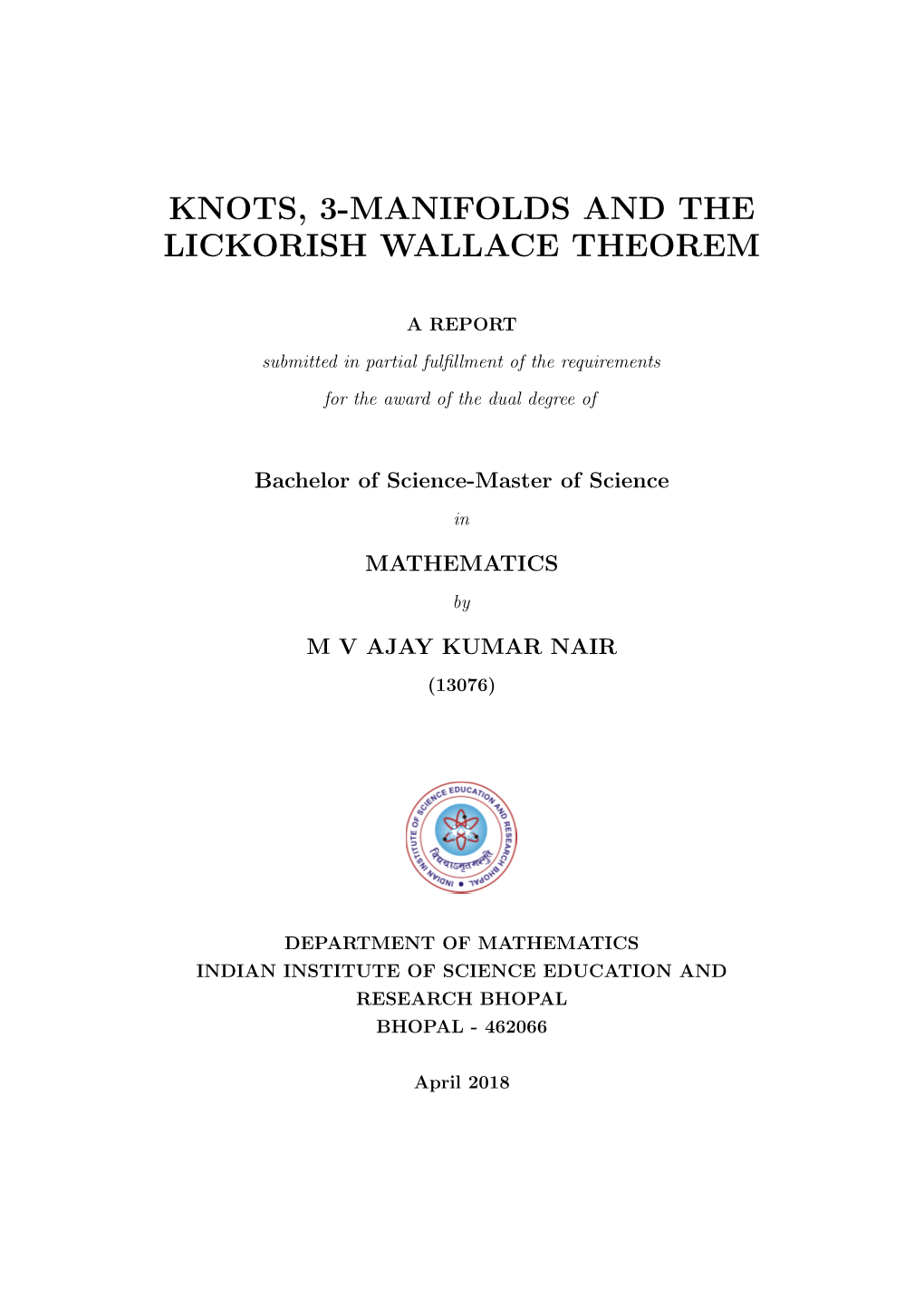 Knots, 3-Manifolds and the Lickorish Wallace Theorem