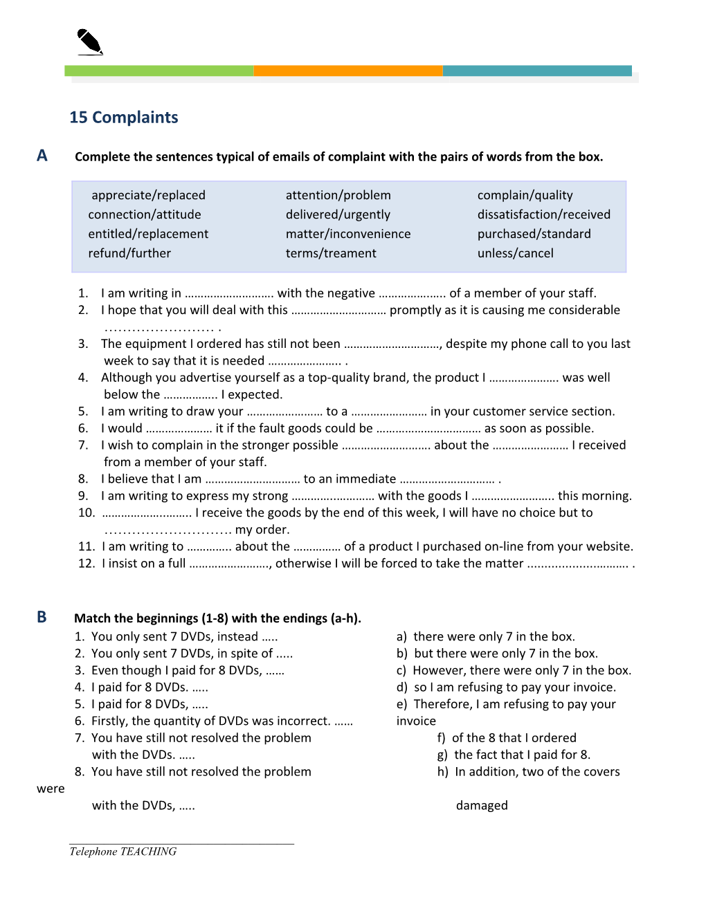 A Complete the Sentences Typical of Emails of Complaint with the Pairs of Words from the Box