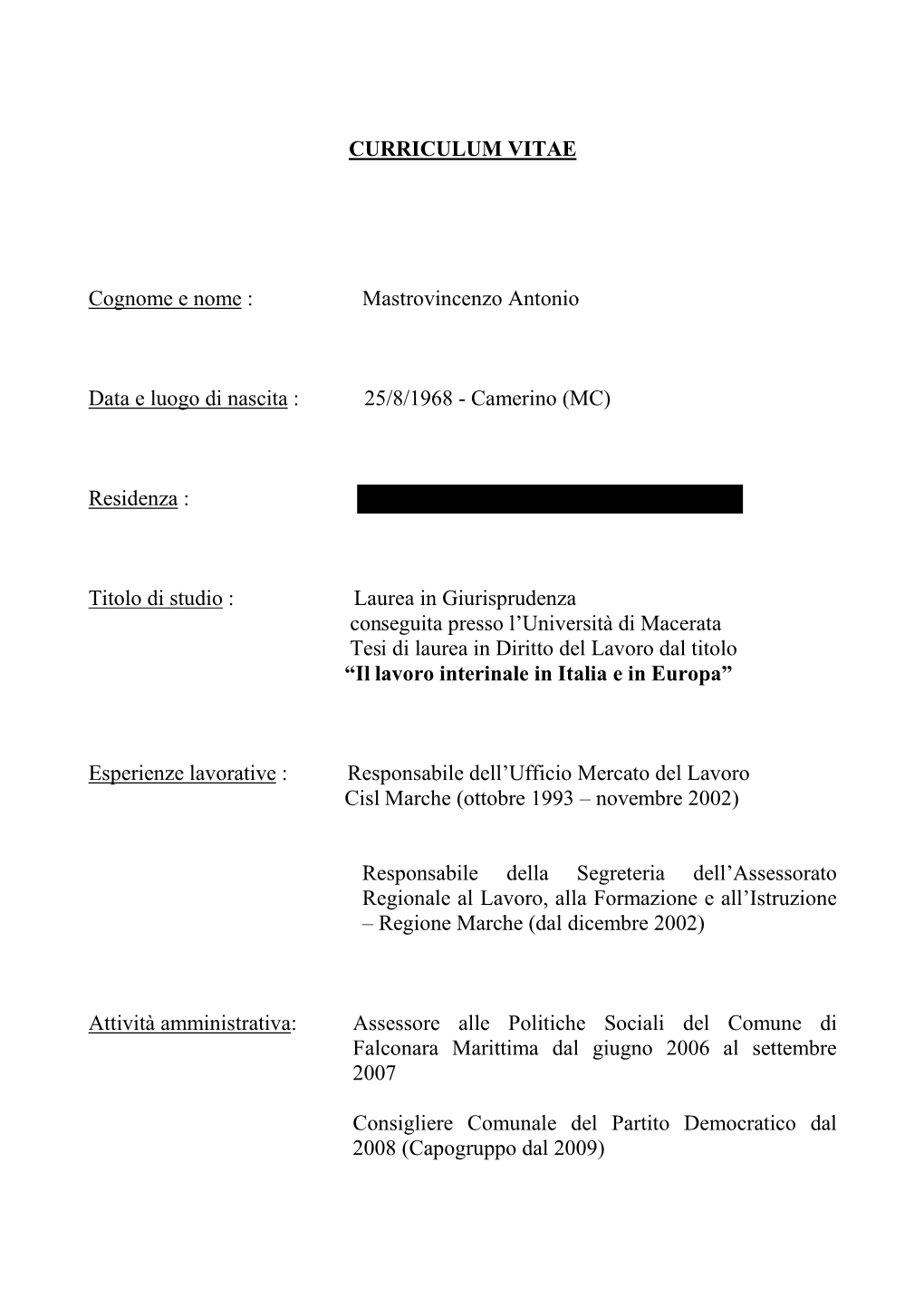 Mastrovincenzo Antonio Data E Luogo Di Nascita : 25/8/1968