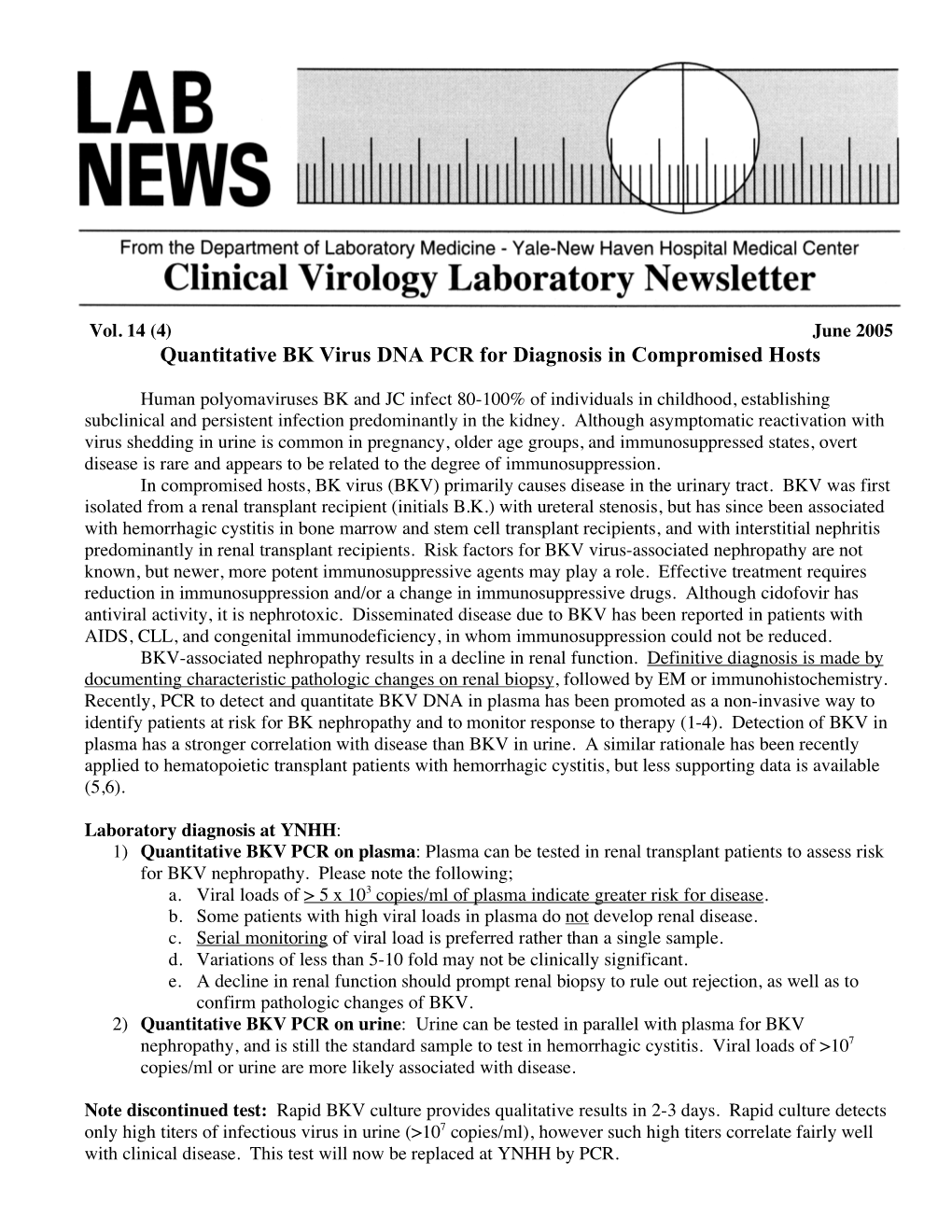 Quantitative BK Virus DNA PCR for Diagnosis in Compromised Hosts