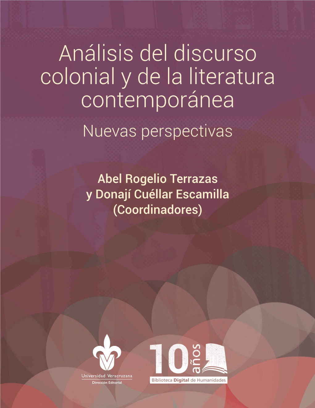 Análisis Del Discurso Colonial Y De La Literatura Contemporánea Nuevas Perspectivas