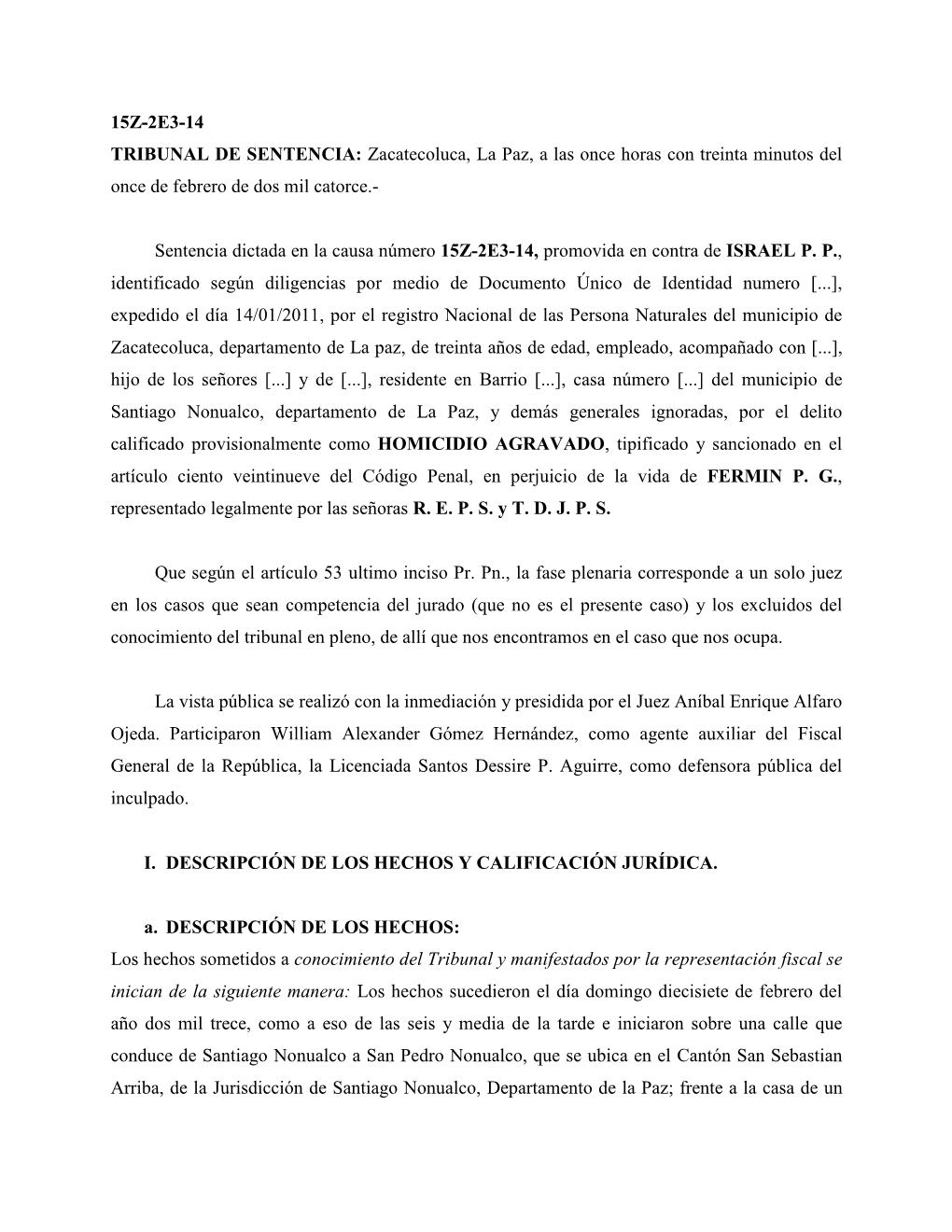 15Z-2E3-14 TRIBUNAL DE SENTENCIA: Zacatecoluca, La Paz, a Las Once Horas Con Treinta Minutos Del Once De Febrero De Dos Mil Catorce