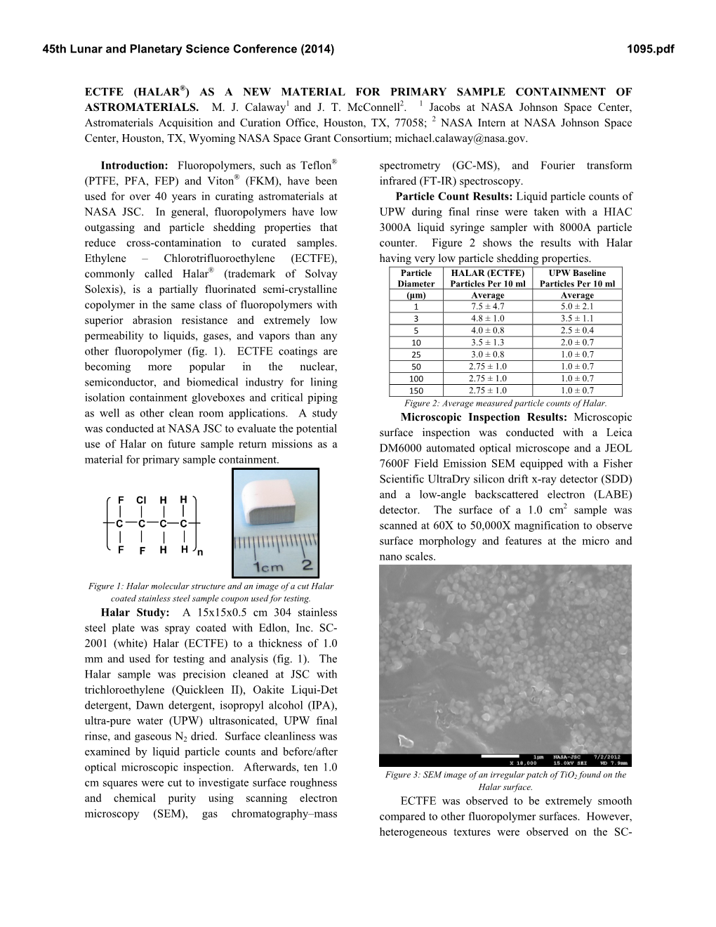 ECTFE (HALAR®) AS a NEW MATERIAL for PRIMARY SAMPLE CONTAINMENT of ASTROMATERIALS. M. J. Calaway1 and J. T. Mcconnell2. 1