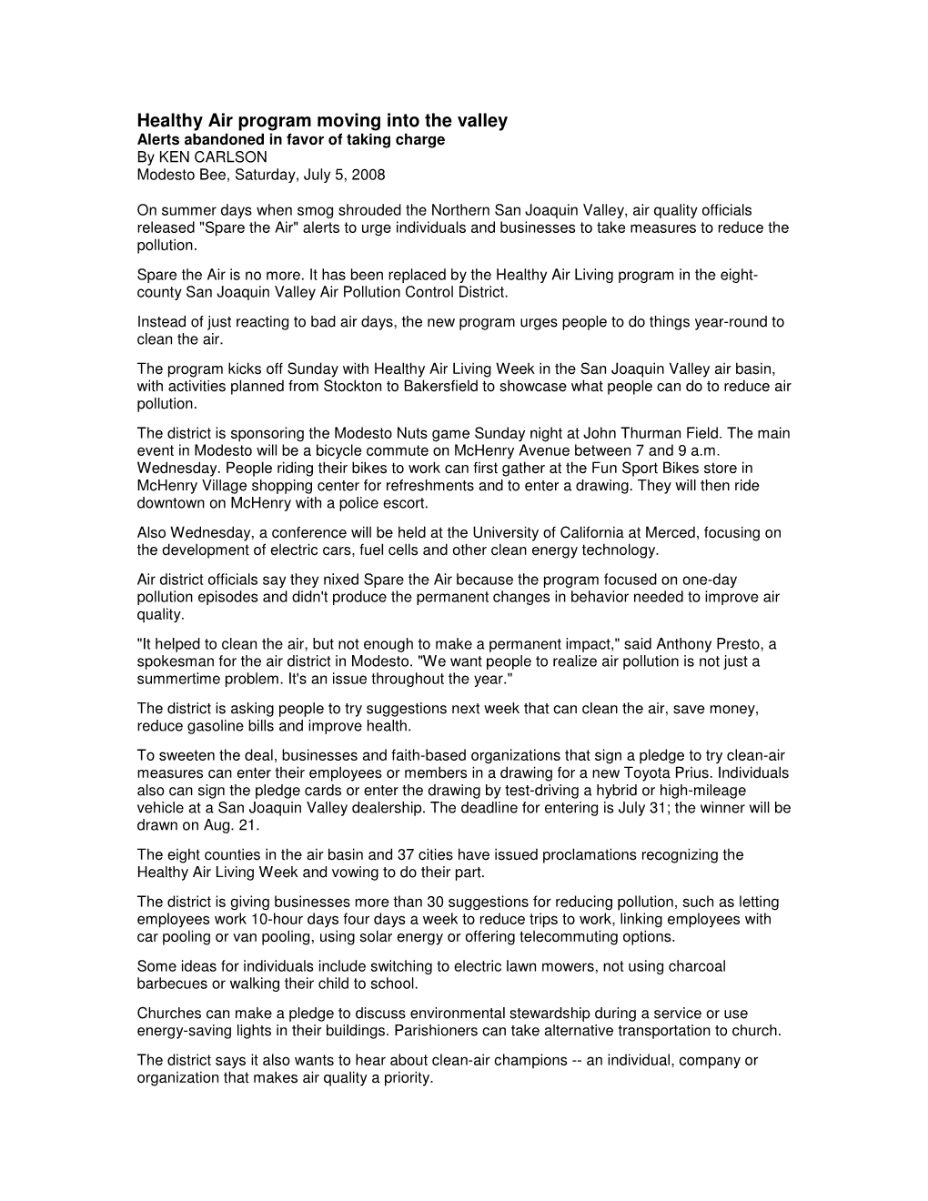 Healthy Air Program Moving Into the Valley Alerts Abandoned in Favor of Taking Charge by KEN CARLSON Modesto Bee, Saturday, July 5, 2008