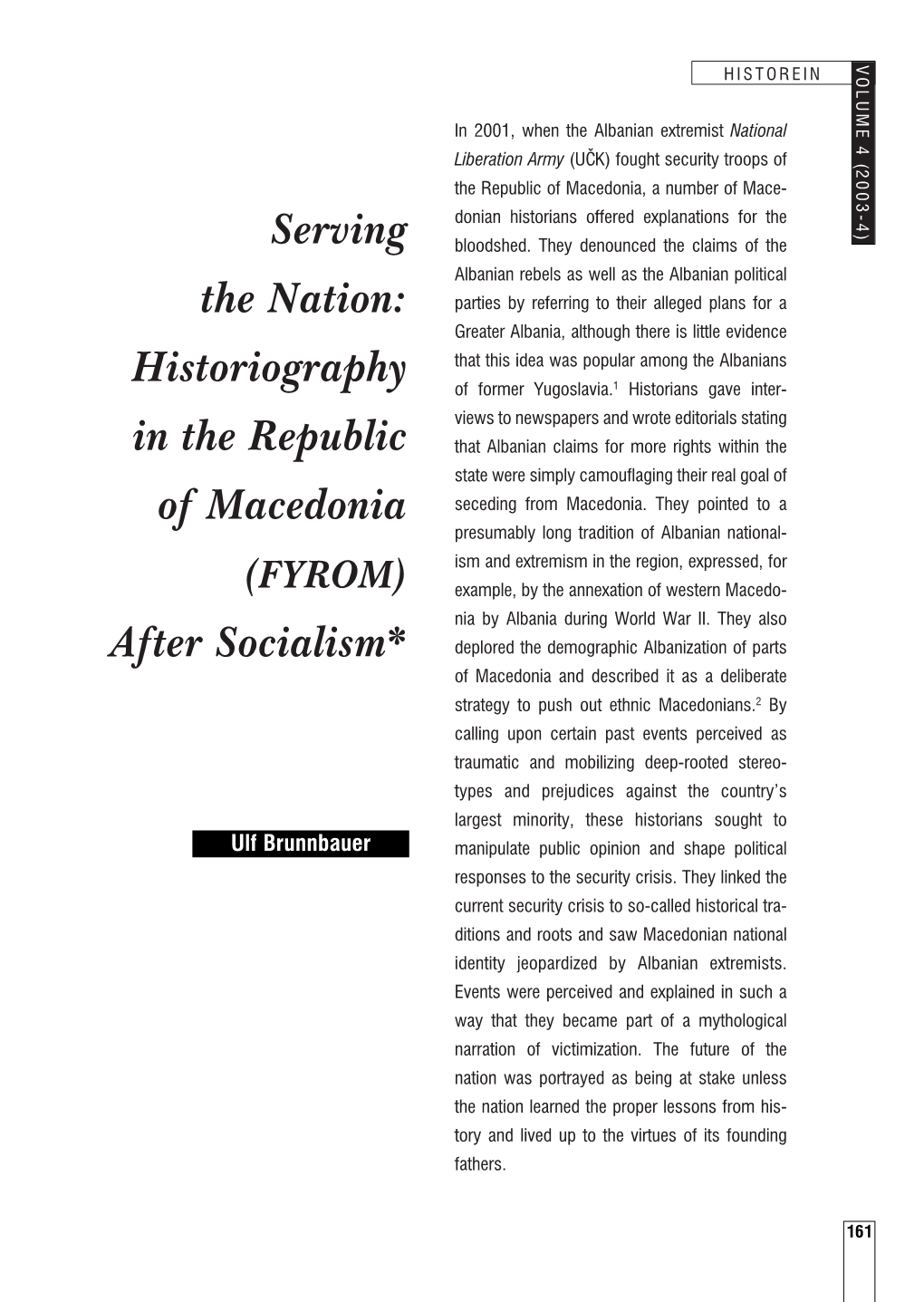 Historiography in the Republic of Macedonia After