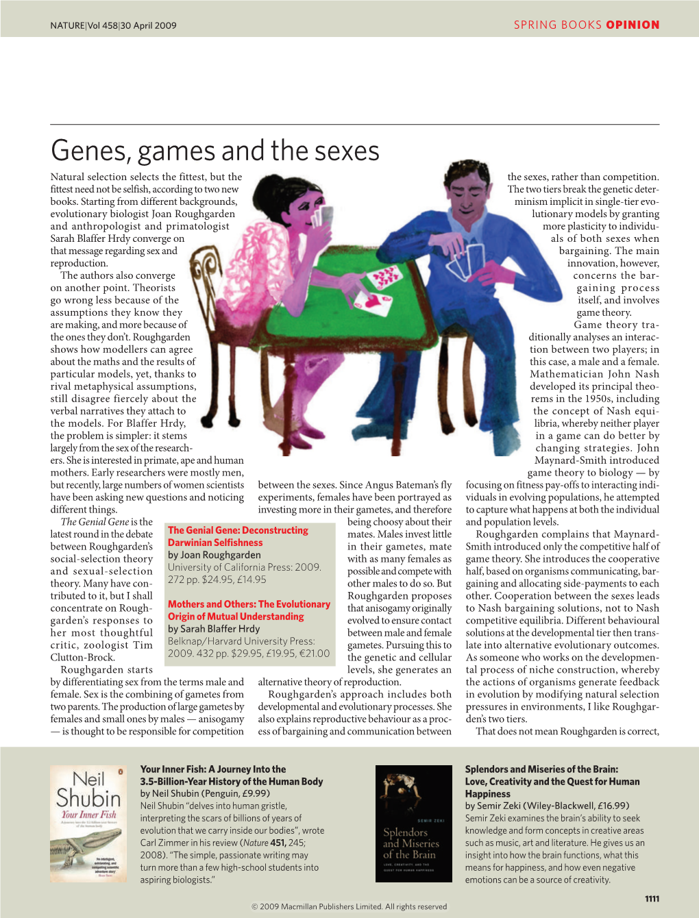 Genes, Games and the Sexes Natural Selection Selects the Fittest, but the the Sexes, Rather Than Competition