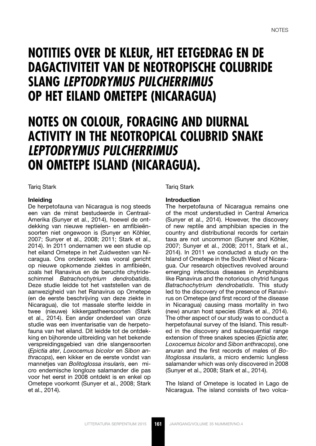 Notes on Colour, Foraging and Diurnal Activity in the Neotropical Colubrid Snake Leptodrymus Pulcherrimus on Ometepe Island (Nicaragua)