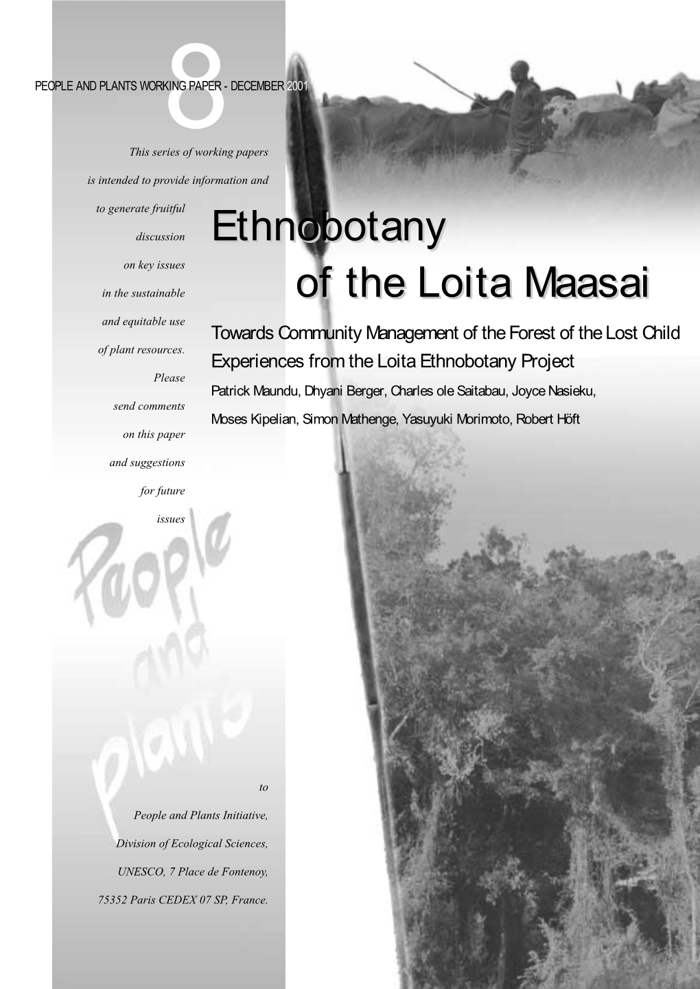 Ethnobotany of the Loita Maasai: Towards Community Management of the Forest of the Lost Child - Experiences from the Loita Ethnobotany Project