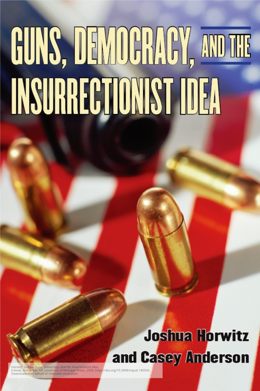 Guns, Democracy, and the Insurrectionist Idea