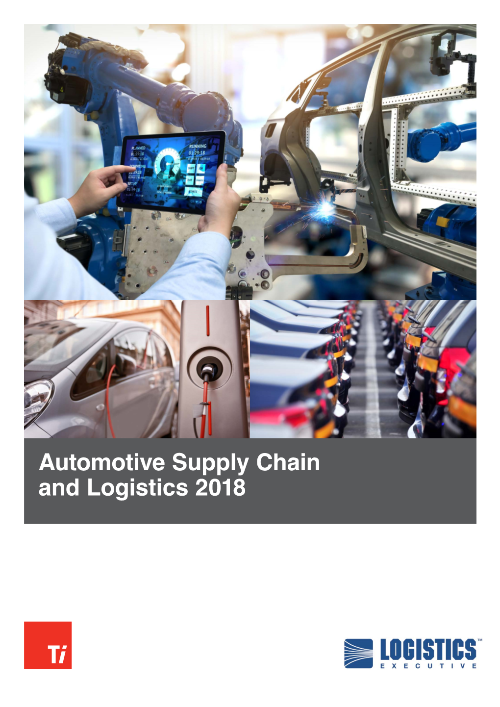 Automotive Supply Chain and Logistics 2018 Automotive Supply Chain and Logistics 2018