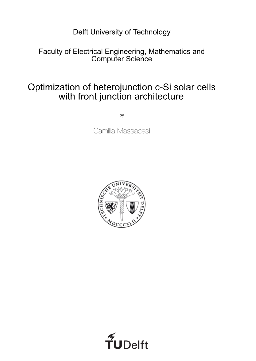 Msc Thesis Optimization of Heterojunction C-Si Solar Cells with Front Junction Architecture