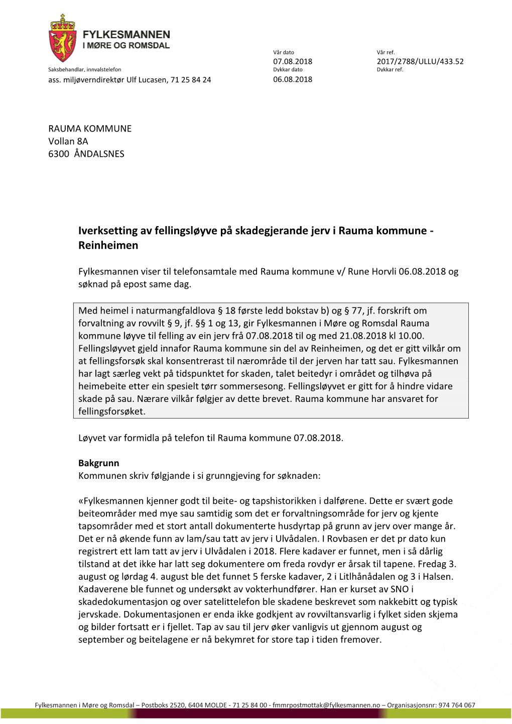 Iverksetting Av Fellingsløyve På Skadegjerande Jerv I Rauma Kommune - Reinheimen