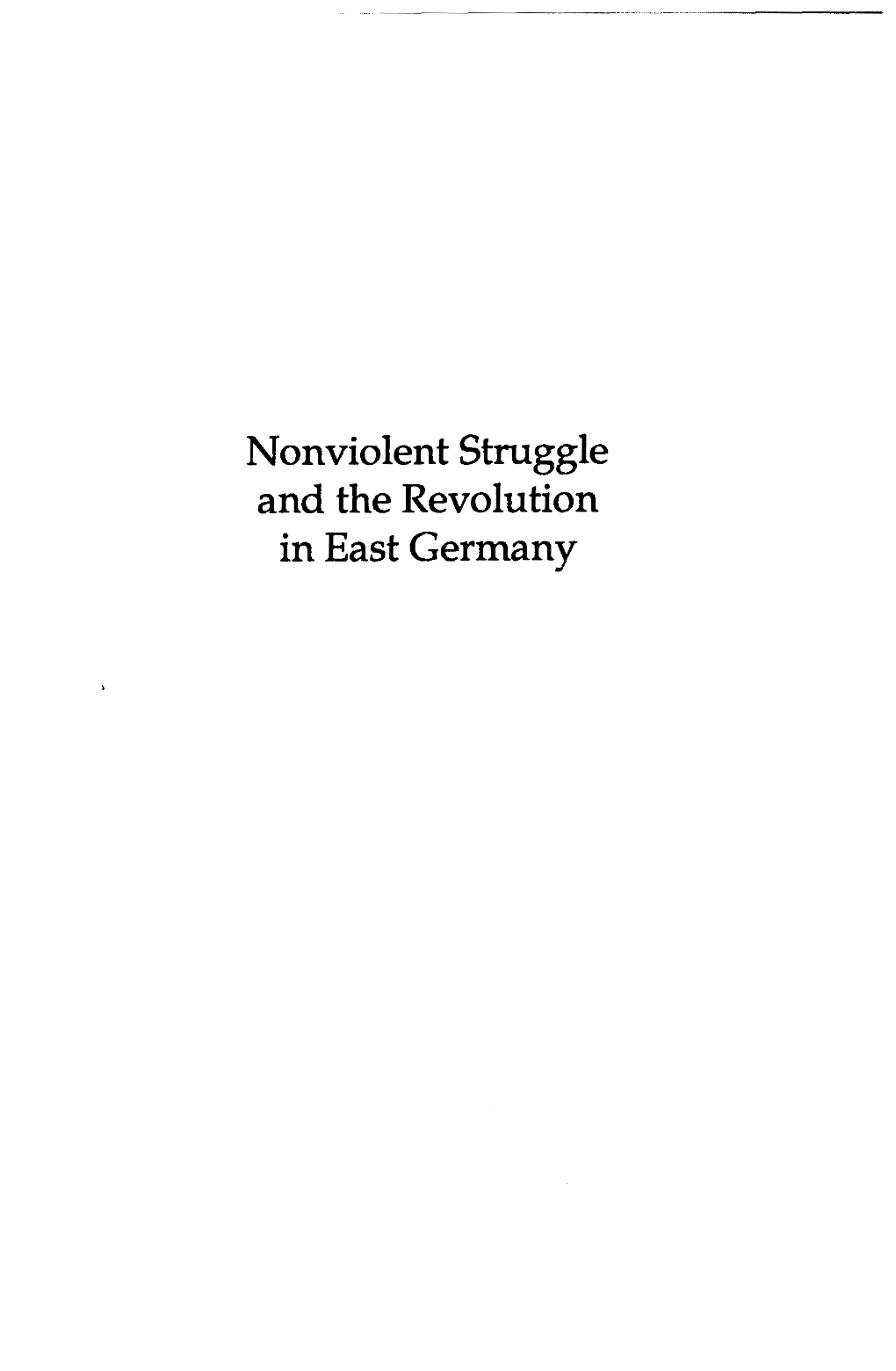 Nonviolent Struggle and the Revolution in East Germany