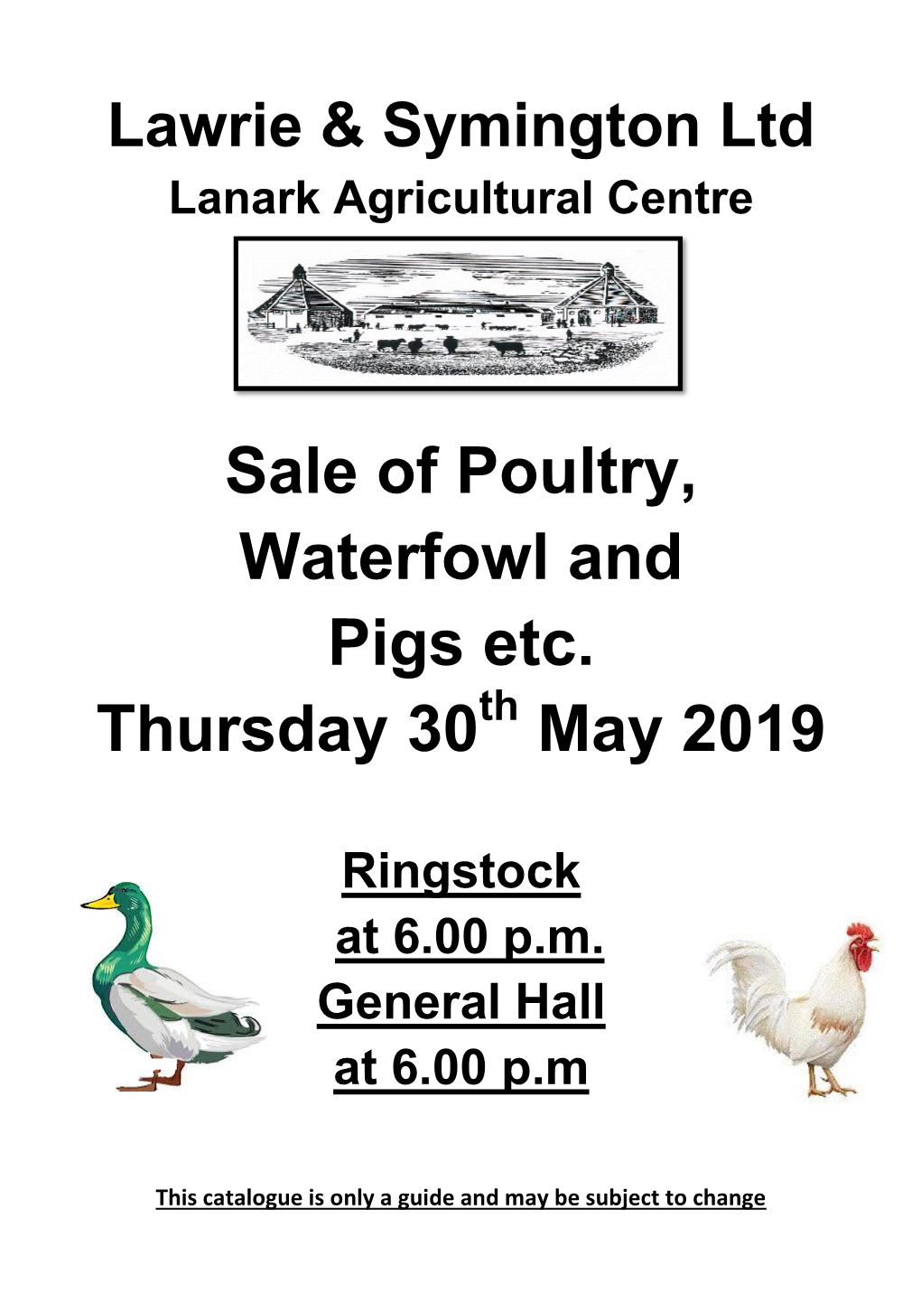 Sale of Poultry, Waterfowl and Pigs Etc. Thursday 30 May 2019