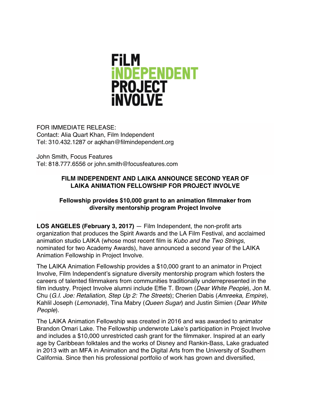 FOR IMMEDIATE RELEASE: Contact: Alia Quart Khan, Film Independent Tel: 310.432.1287 Or Aqkhan@Filmindependent.Org