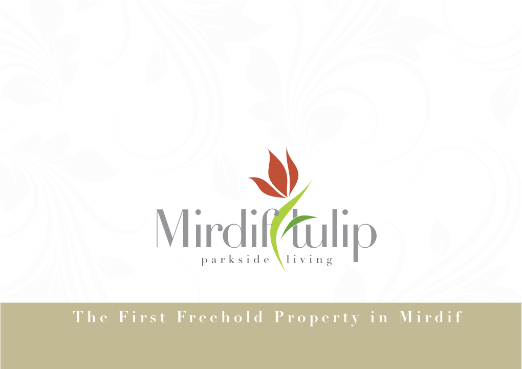 The First Freehold Property in Mirdif “Exclusive Parkside Living” “A Sense of Elegance”