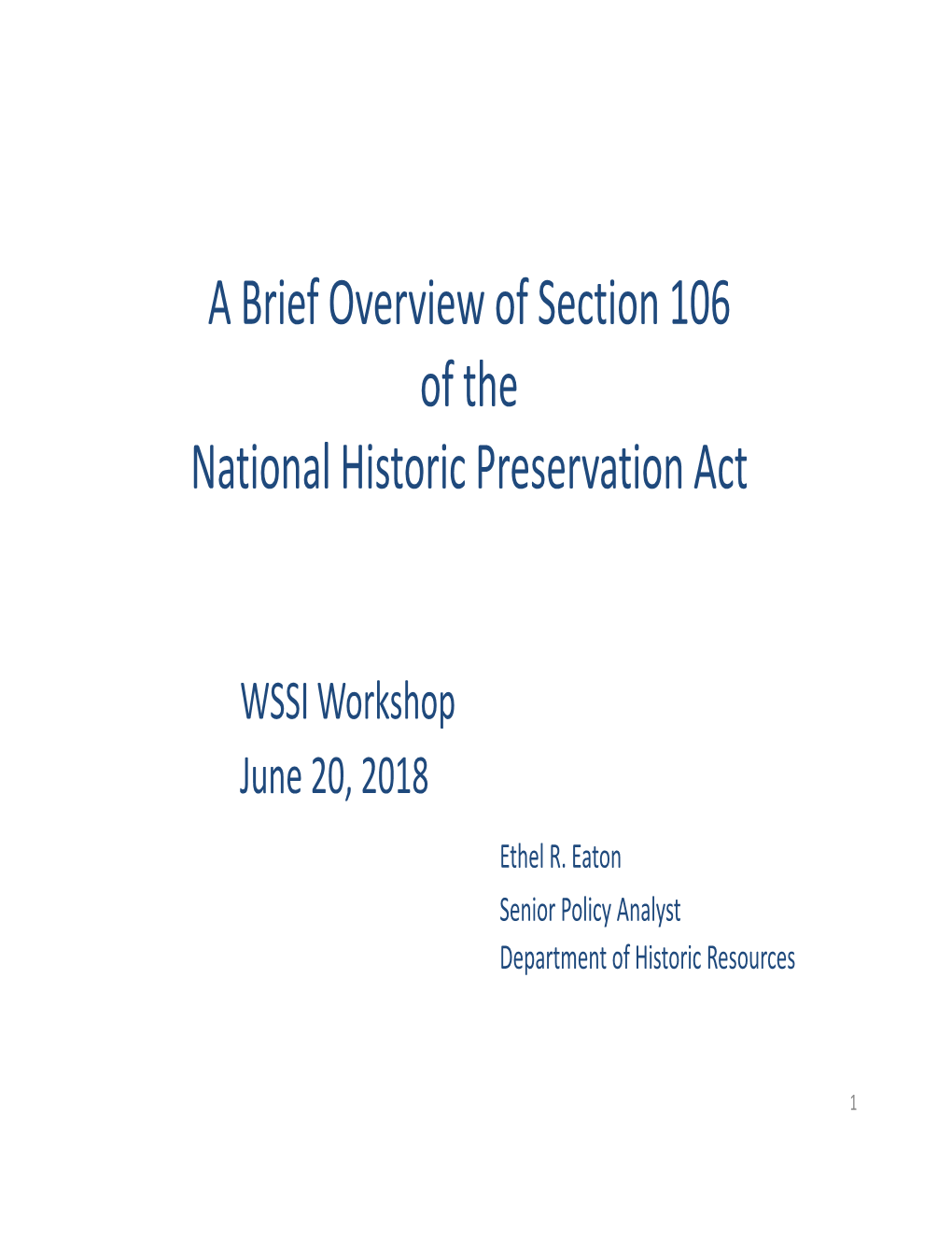 A Brief Overview of Section 106 of the National Historic Preservation Act