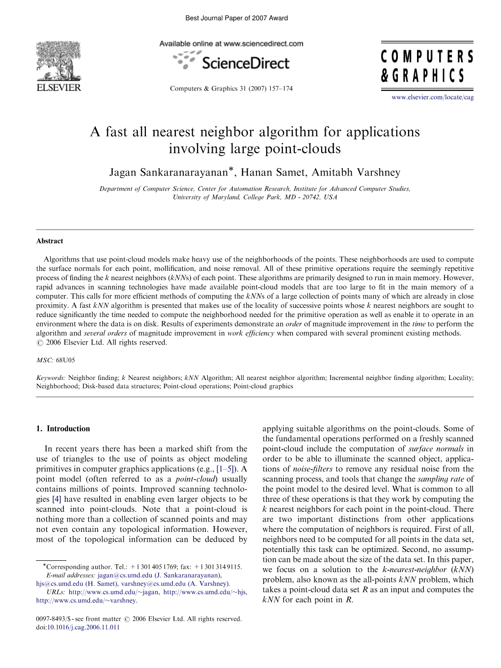 A Fast All Nearest Neighbor Algorithm for Applications Involving Large Point-Clouds Ã Jagan Sankaranarayanan , Hanan Samet, Amitabh Varshney