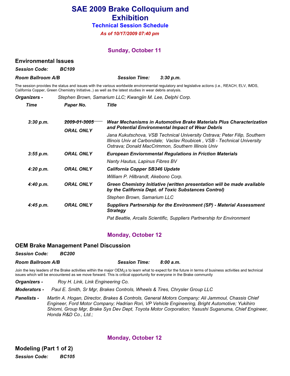 SAE 2009 Brake Colloquium and Exhibition Technical Session Schedule As of 10/17/2009 07:40 Pm