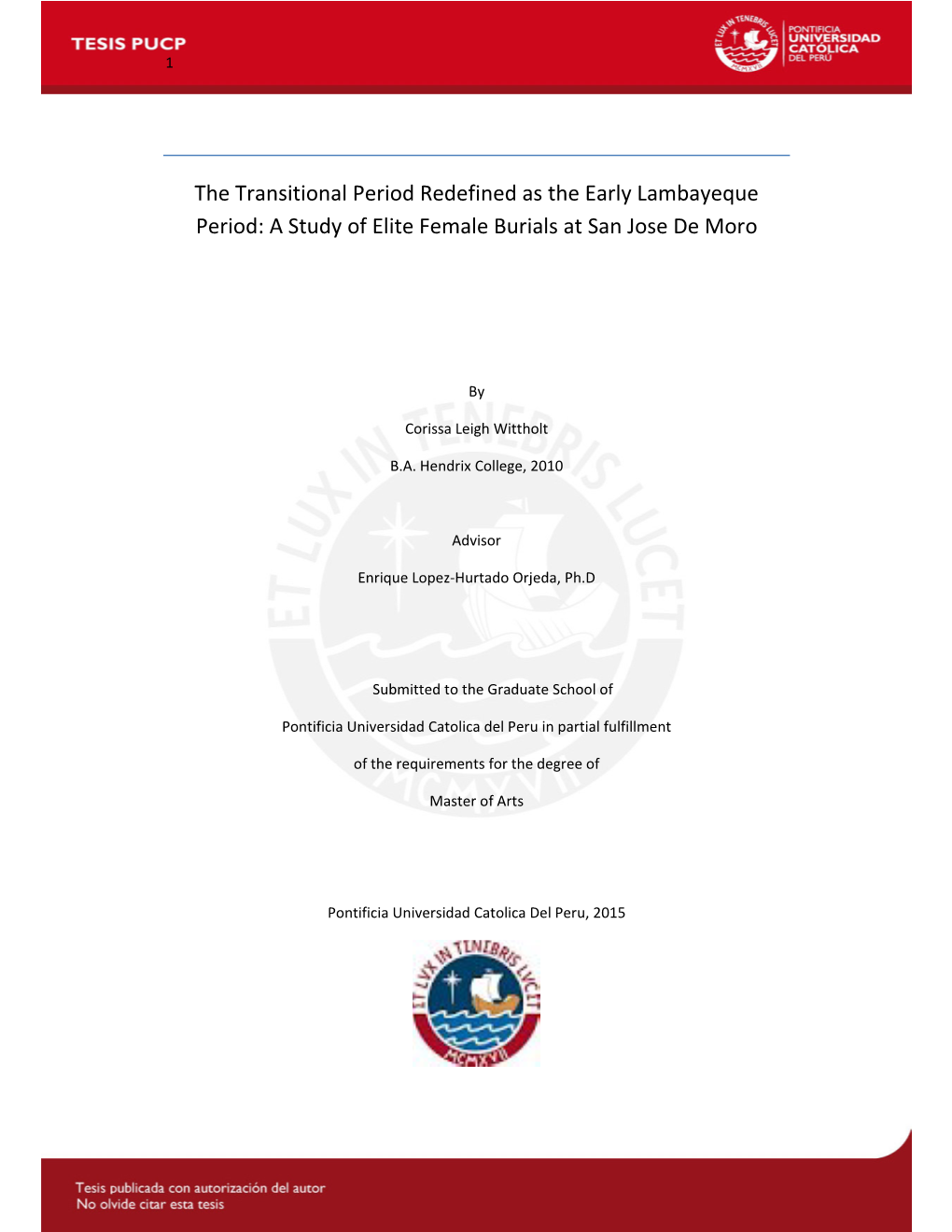 The Transitional Period Redefined As the Early Lambayeque Period: a Study of Elite Female Burials at San Jose De Moro