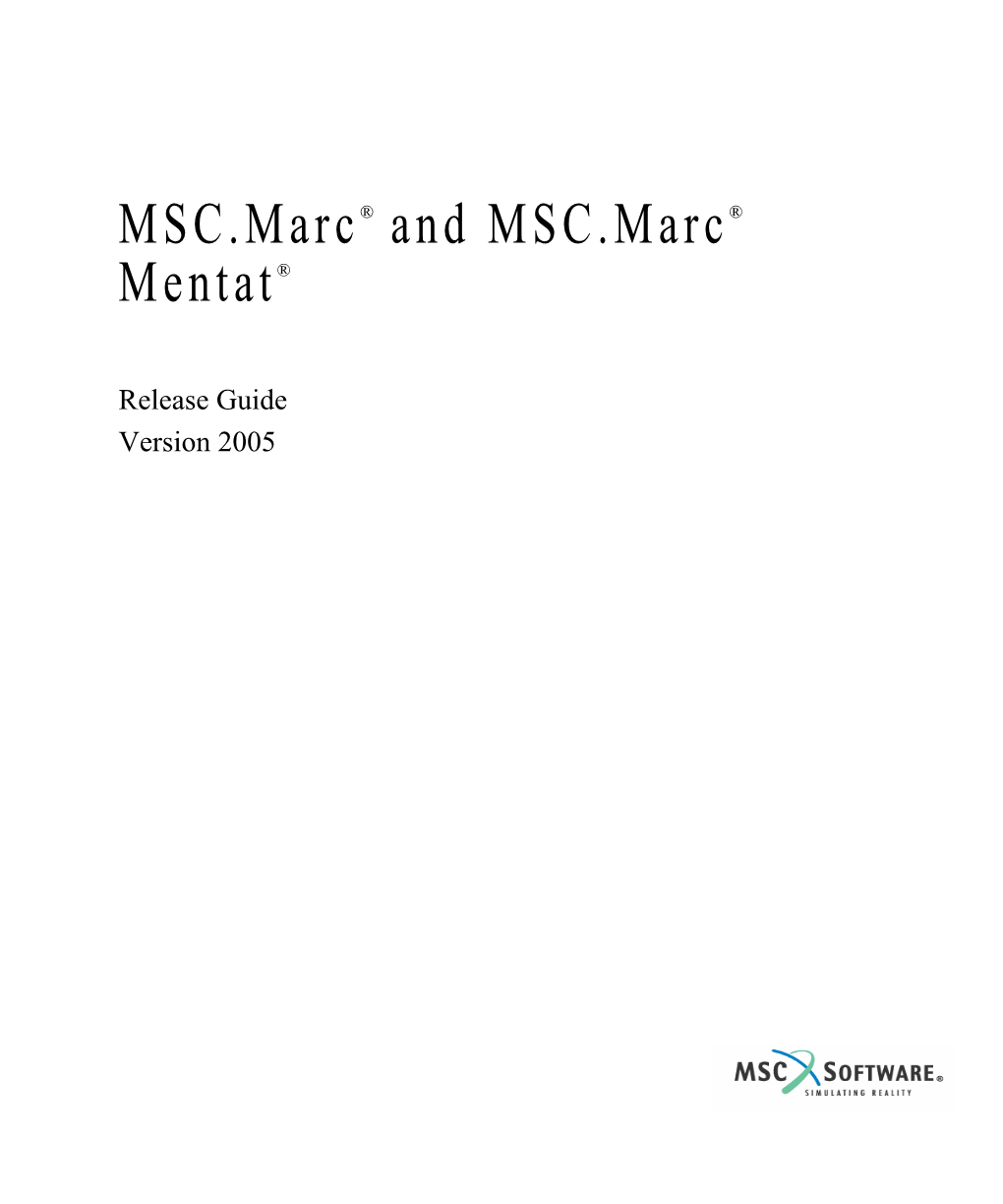 MSC.Marc® and MSC.Marc® Mentat®