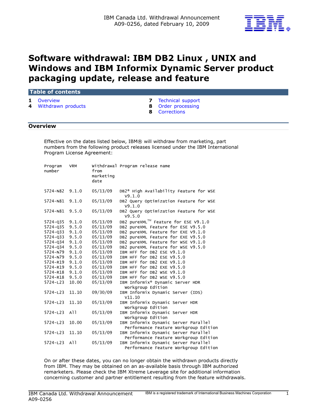 Software Withdrawal: IBM DB2 Linux , UNIX and Windows and IBM Informix Dynamic Server Product Packaging Update, Release and Feature