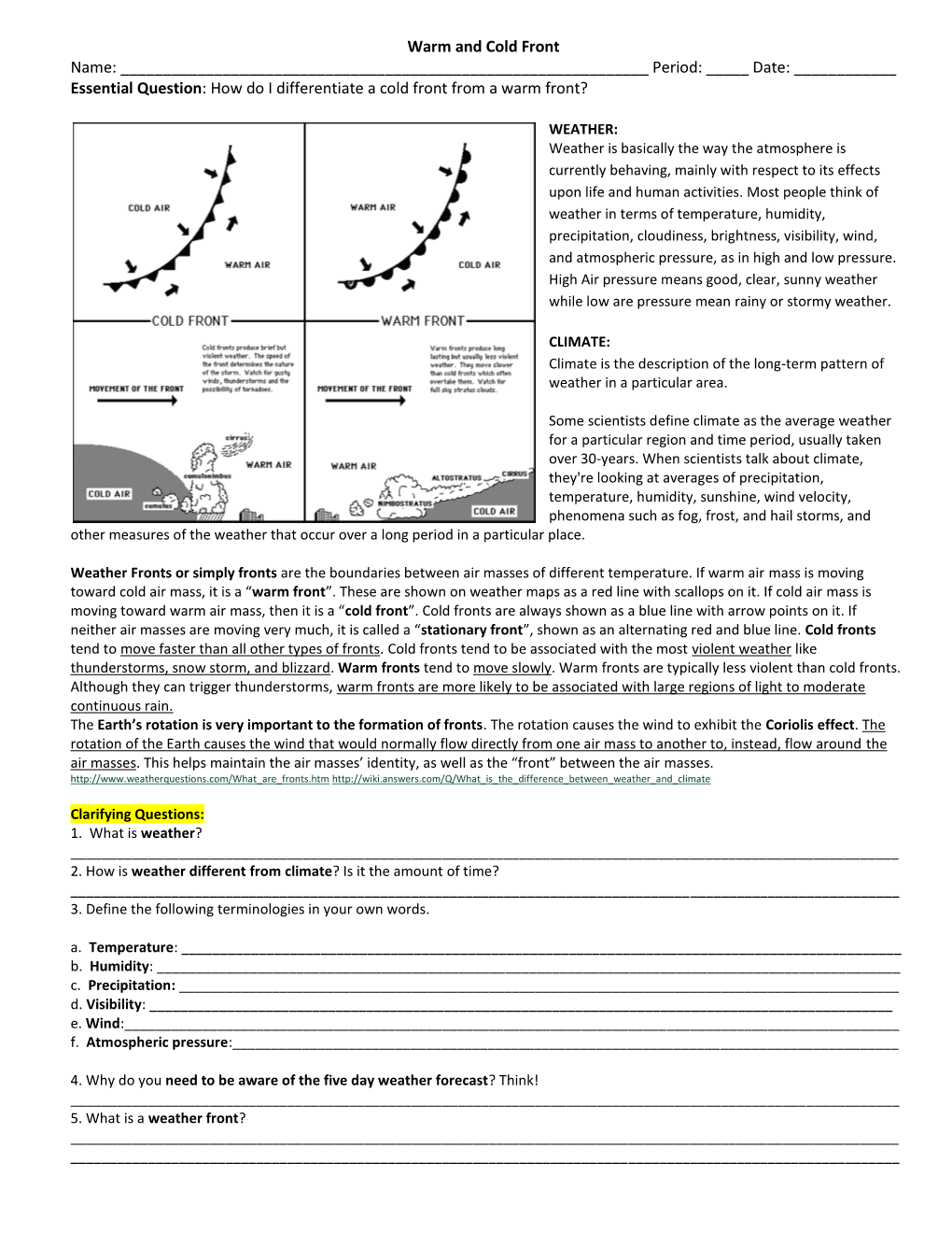 Warm and Cold Front Name: ______Period: _____ Date: ______Essential Question: How Do I Differentiate a Cold Front from a Warm Front?