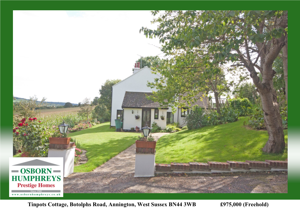 Tinpots Cottage, Botolphs Road, Annington, West Sussex BN44 3WB £975000