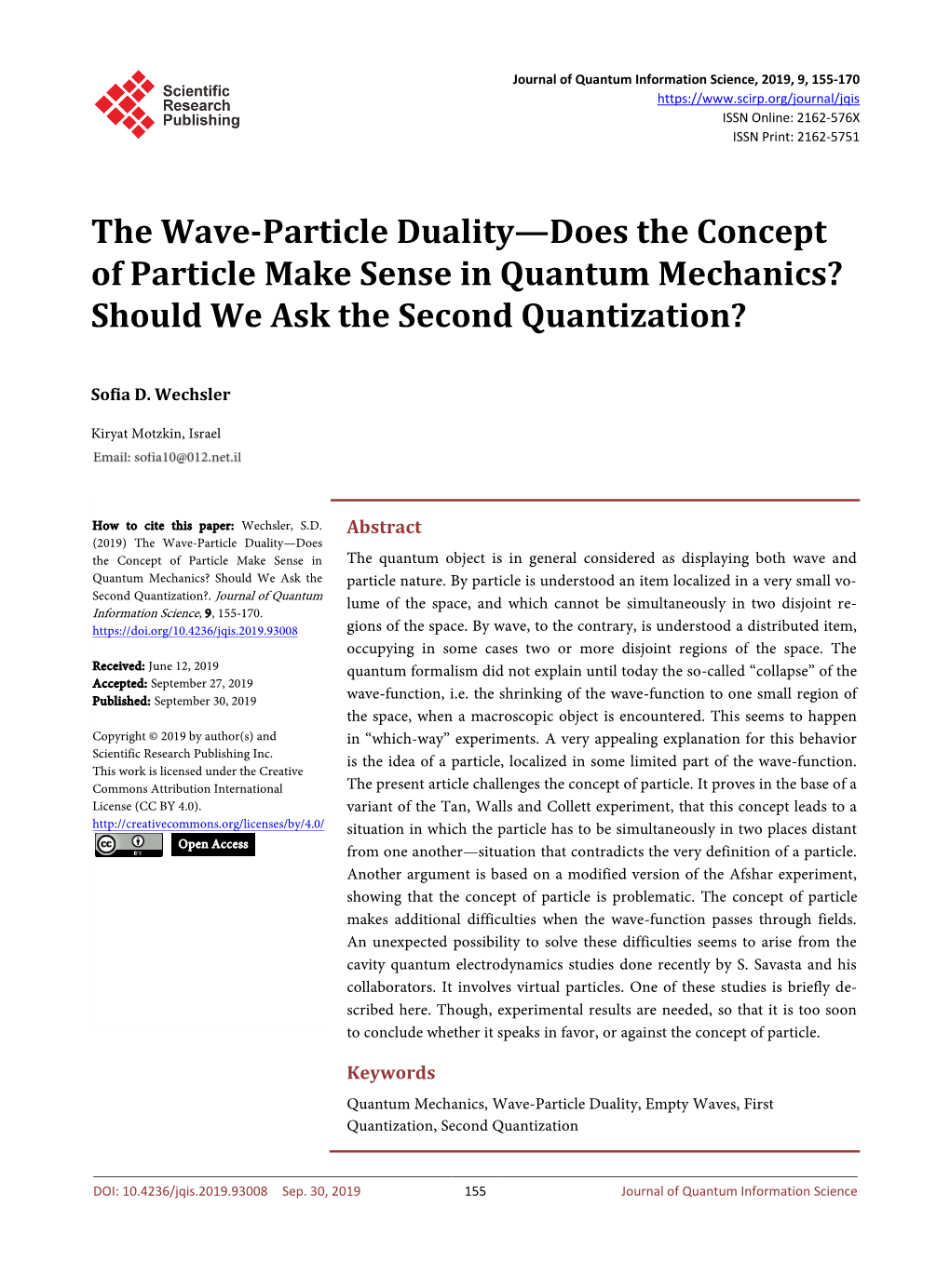 The Wave-Particle Duality—Does the Concept of Particle Make Sense in Quantum Mechanics? Should We Ask the Second Quantization?