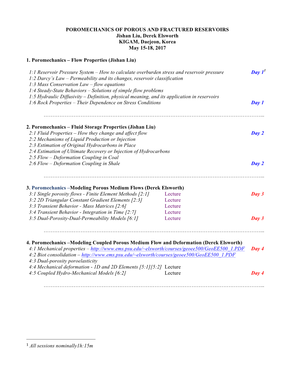 POROMECHANICS of POROUS and FRACTURED RESERVOIRS Jishan Liu, Derek Elsworth KIGAM, Daejeon, Korea May 15-18, 2017