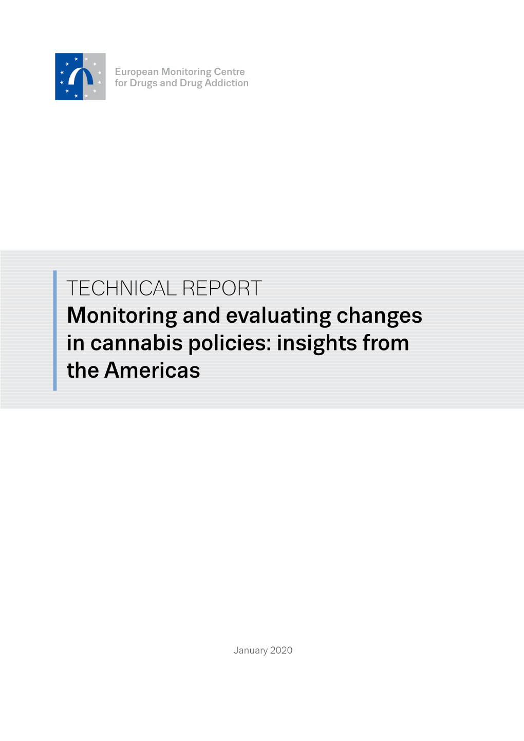 Monitoring and Evaluating Changes in Cannabis Polices: Insights from The