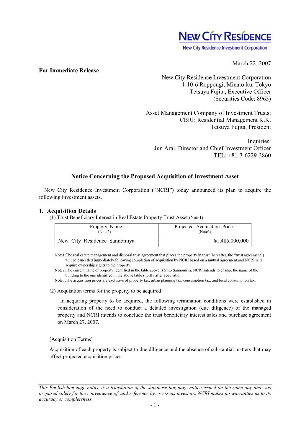 March 22, 2007 for Immediate Release New City Residence Investment Corporation 1-10-6 Roppongi, Minato-Ku, Tokyo Tetsuya Fujita