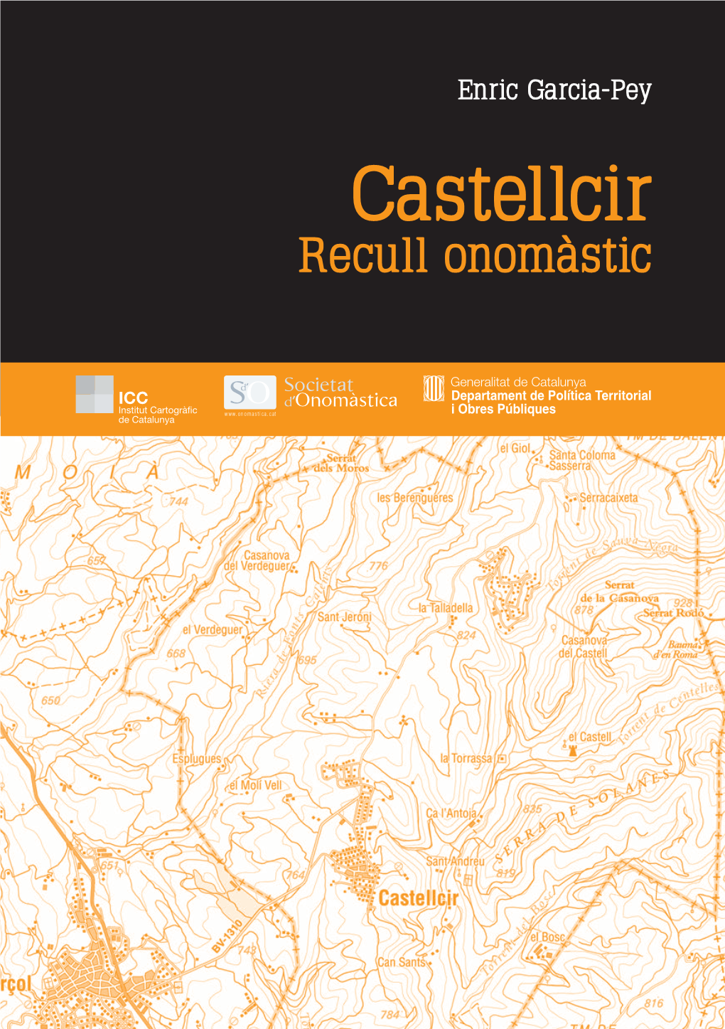 Castellcir. Recull Onomàstic 1 Enric Garcia-Pey Castellcir Recull Onomàstic