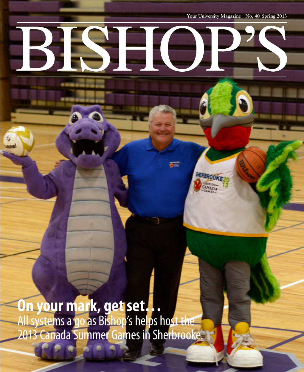 On Your Mark, Get Set… All Systems a Go As Bishop’S Helps Host the 2013 Canada Summer Games in Sherbrooke