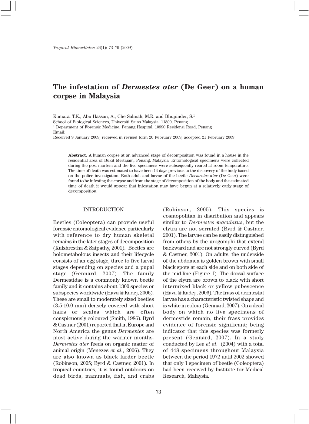 The Infestation of Dermestes Ater (De Geer) on a Human Corpse in Malaysia