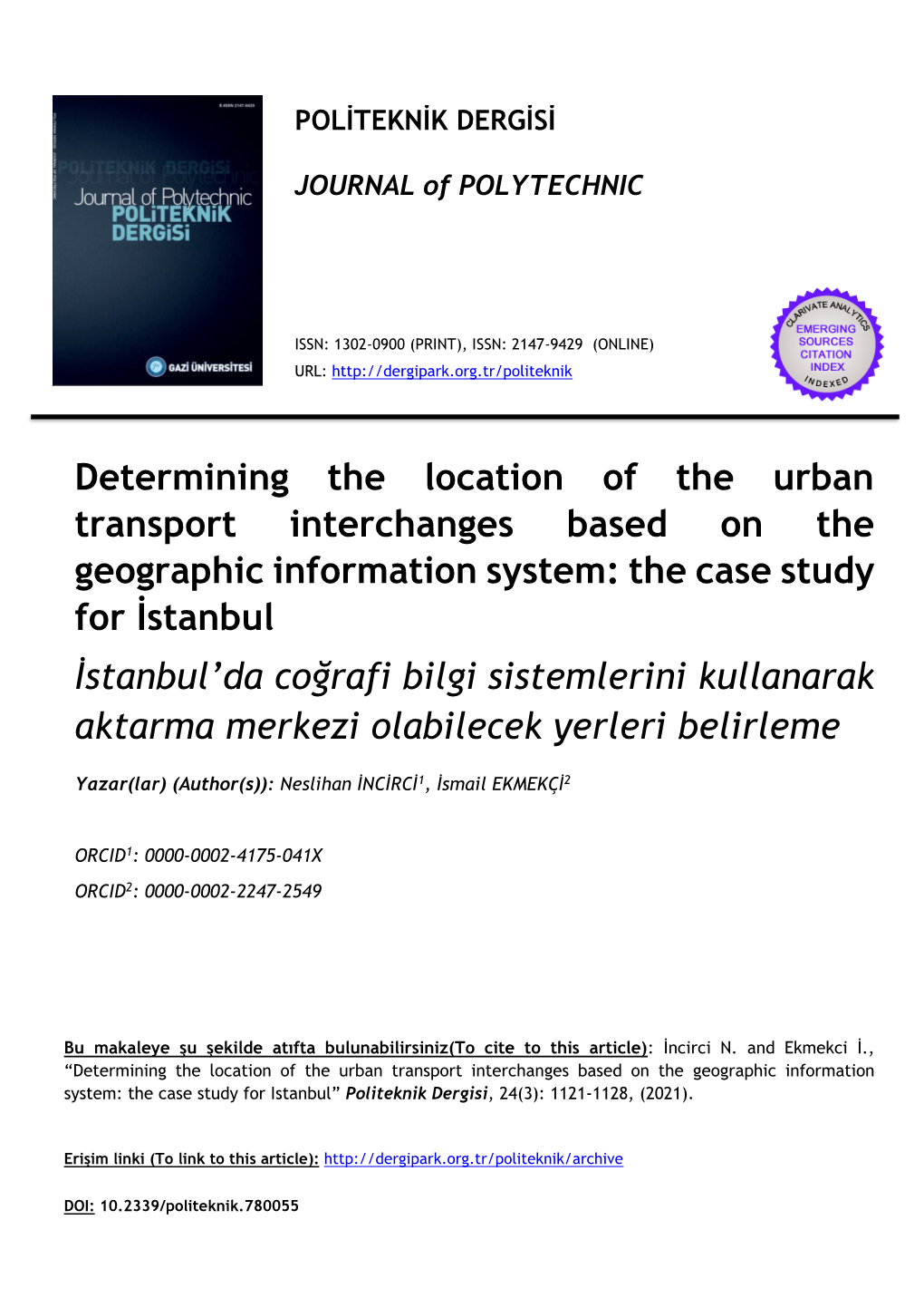 Determining the Location of the Urban Transport Interchanges Based On