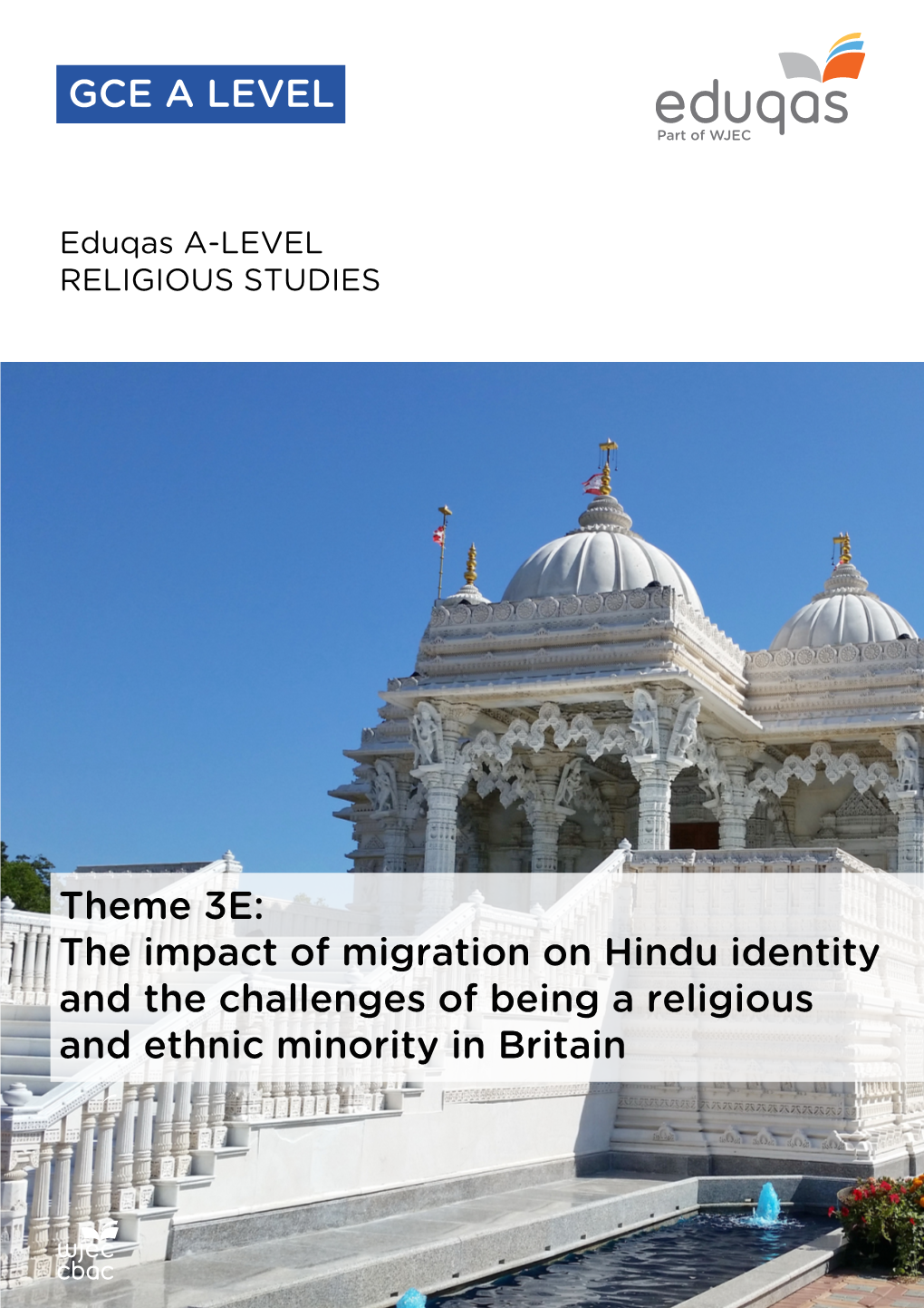 Theme 3E: the Impact of Migration on Hindu Identity and the Challenges of Being a Religious and Ethnic Minority in Britain Contents