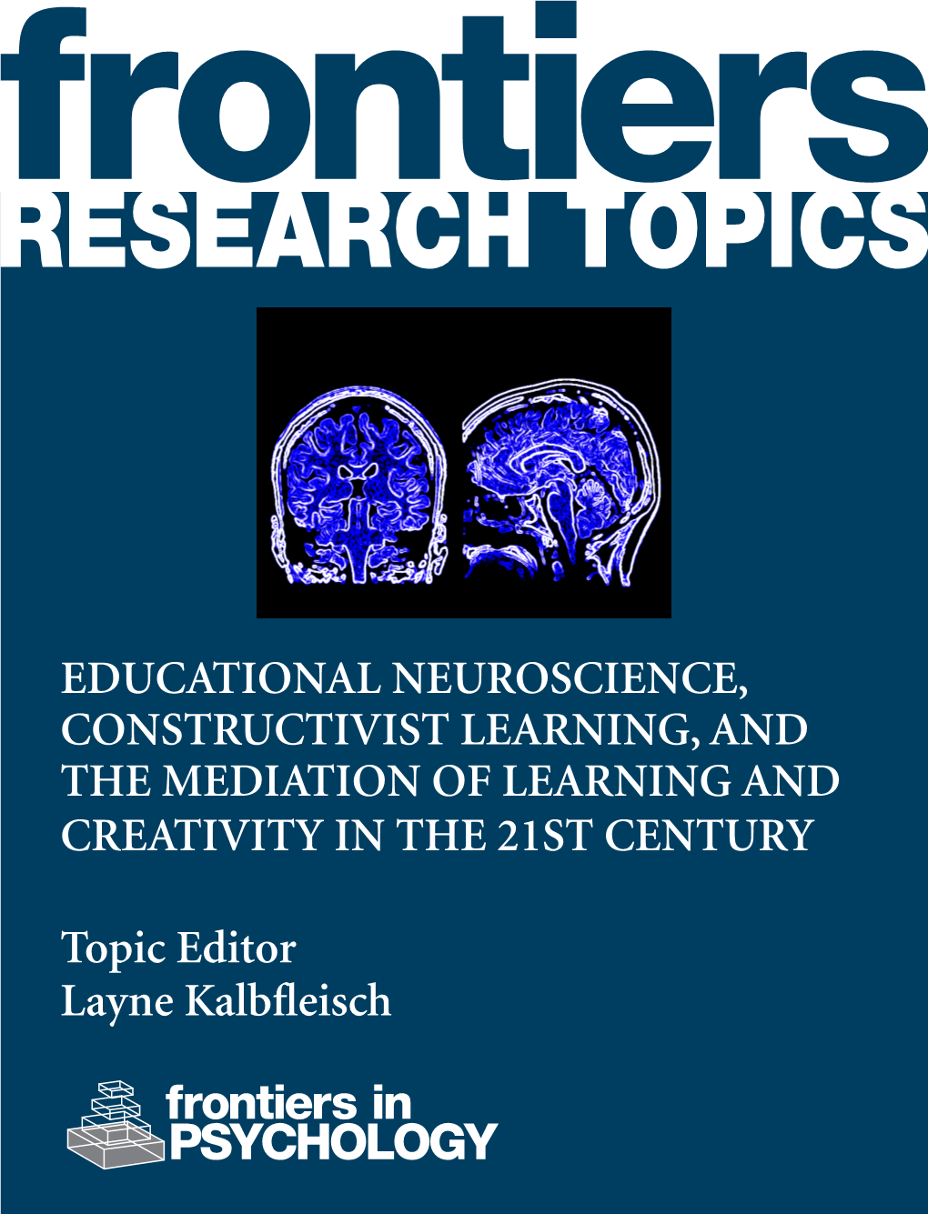 Educational Neuroscience, Constructivist Learning, and the Mediation of Learning and Creativity in the 21St Century