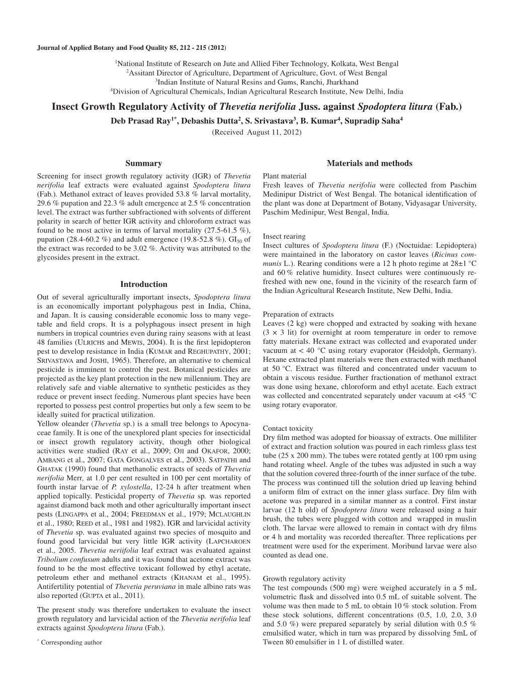 Insect Growth Regulatory Activity of Thevetia Nerifolia Juss. Against Spodoptera Litura (Fab.) Deb Prasad Ray1*, Debashis Dutta2, S