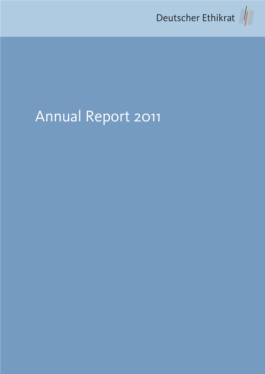 Annual Report 2011 Published by the German Ethics Council