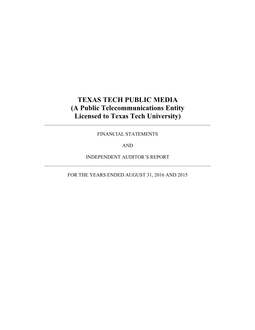 TEXAS TECH PUBLIC MEDIA (A Public Telecommunications Entity Licensed to Texas Tech University)