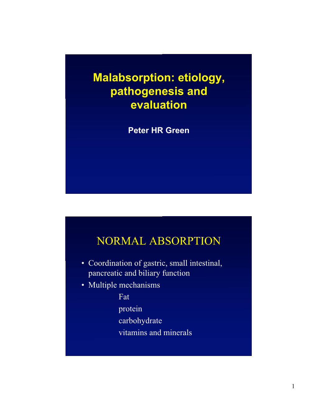 Malabsorption: Etiology, Pathogenesis and Evaluation