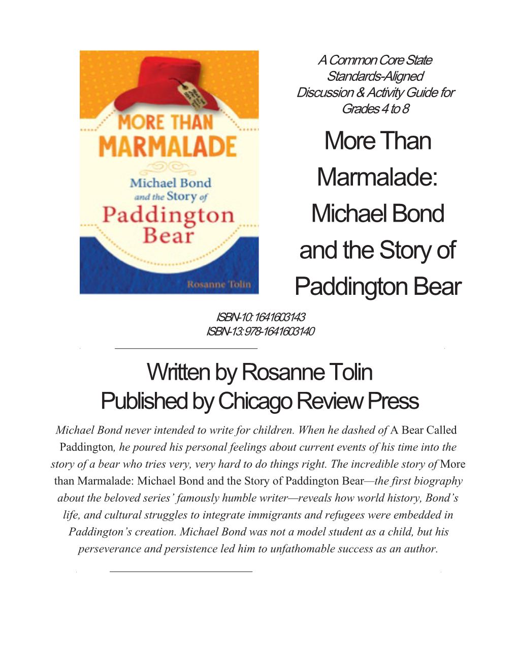 More Than Marmalade: Michael Bond and the Story of Paddington Bear ISBN-10: 1641603143 ISBN-13: 978-1641603140