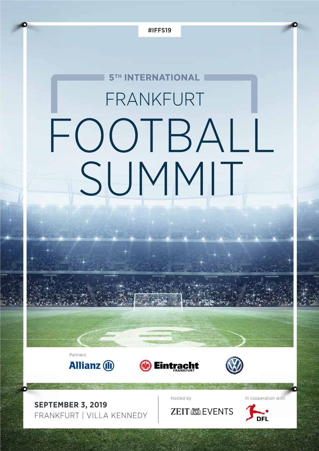 SEPTEMBER 3, 2019 FRANKFURT | VILLA KENNEDY Villa Kennedy · September 3, 2019 5Th International Frankfurt Football Summit