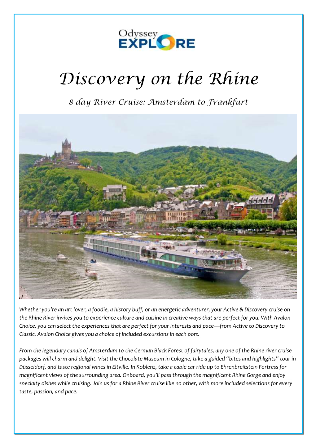 Discovery on the Rhine